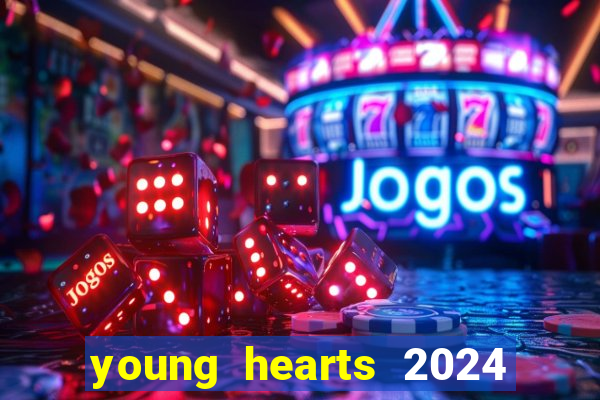 young hearts 2024 online legendado